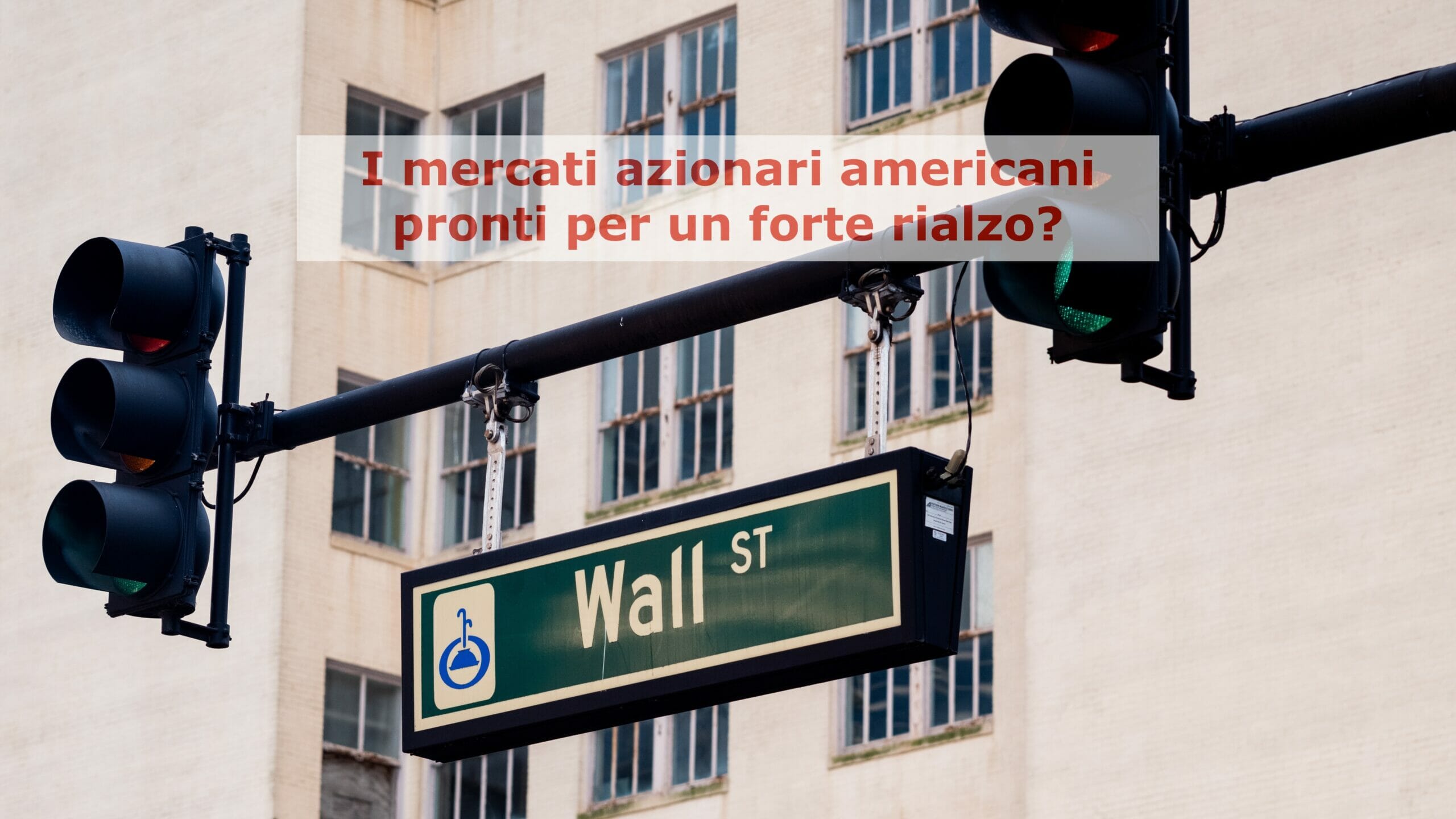 Rialzo Importante In Arrivo Sui Mercati Azionari Americani